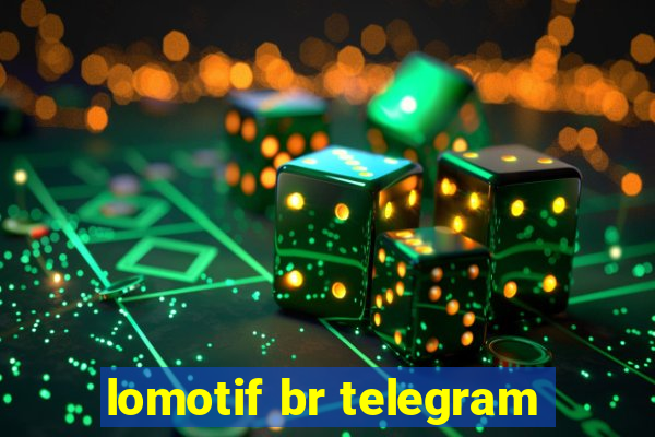 lomotif br telegram